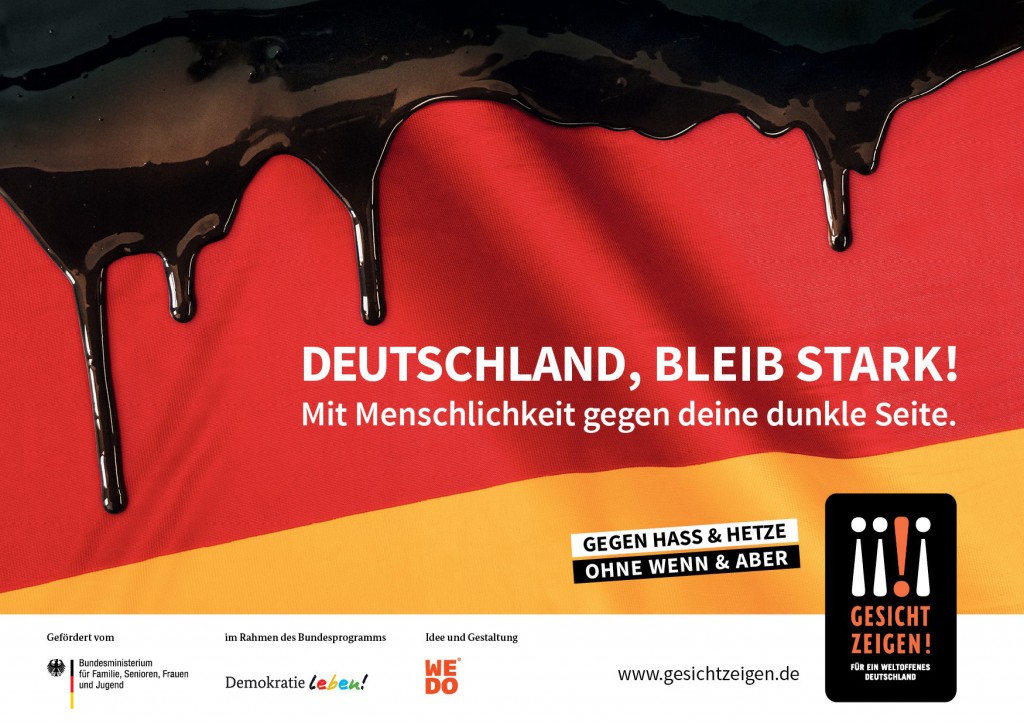 Mit den Farben der Deutschlandflagge startet der Verein „Gesicht Zeigen!“ seine neue Kampagne „gegen wachsende rechte Gewalt“. Das Plakat soll dabei bewusst an eine „rechte Bildsprache“ anknüpfen. „Pegida und Co. missbrauchen die Flagge der Bundesrepublik“, sagte der Vorstandsvorsitzende Uwe-Karsten Heye zum Start der Kampagne am Freitag.